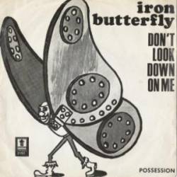 Iron Butterfly : Don't Look Down On Me - Possession